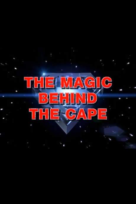 The Magic Behind the Cape